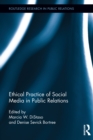 Ethical Practice of Social Media in Public Relations - eBook