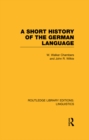A Short History of the German Language (RLE Linguistics E: Indo-European Linguistics) - eBook