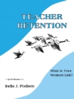 Teacher Retention : What is Your Weakest Link? - eBook
