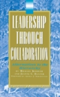 Leadership Through Collaboration : Alternatives to the Hierarchy - eBook