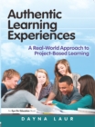 Authentic Learning Experiences : A Real-World Approach to Project-Based Learning - eBook