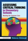 Assessing Critical Thinking in Elementary Schools : Meeting the Common Core - eBook