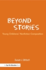 Beyond Stories : Young Children's Nonfiction Composition - eBook