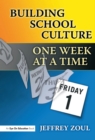 Building School Culture One Week at a Time - eBook