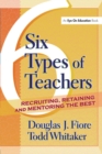 6 Types of Teachers : Recruiting, Retaining, and Mentoring the Best - eBook