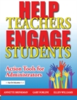 Help Teachers Engage Students : Action Tools for Administrators - eBook