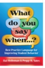 What Do You Say When…? : Best Practice Language for Improving Student Behavior - eBook