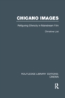 Chicano Images : Refiguring Ethnicity in Mainstream Film - eBook