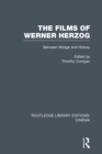 The Films of Werner Herzog : Between Mirage and History - eBook