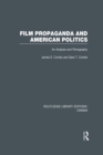 Film Propaganda and American Politics : An Analysis and Filmography - eBook
