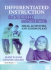 Differentiated Instruction for K-8 Math and Science : Ideas, Activities, and Lesson Plans - eBook