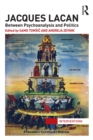 Jacques Lacan : Between Psychoanalysis and Politics - eBook