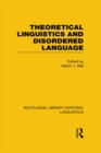Theoretical Linguistics and Disordered Language (RLE Linguistics B: Grammar) - eBook