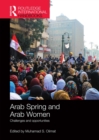 Arab Spring and Arab Women : Challenges and opportunities - eBook