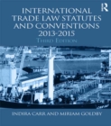 International Trade Law Statutes and Conventions 2013-2015 - eBook