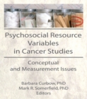 Psychosocial Resource Variables in Cancer Studies : Conceptual and Measurement Issues - eBook