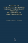 A Study of Innovative Behavior : In High Technology Product Development Organizations - eBook