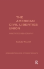 The American Civil Liberties Union : An Annotated Bibliography - eBook