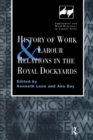 History of Work and Labour Relations in the Royal Dockyards - eBook