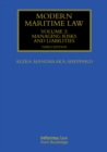 Modern Maritime Law (Volume 2) : Managing Risks and Liabilities - eBook