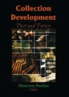 Collection Development : Past and Future - eBook