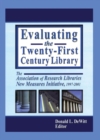 Evaluating the Twenty-First Century Library : The Association of Research Libraries New Measures Initiative, 1997-2001 - eBook