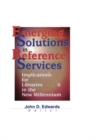 Emerging Solutions in Reference Services : Implications for Libraries in the New Millennium - eBook