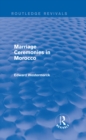 Marriage Ceremonies in Morocco (Routledge Revivals) - eBook