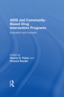 AIDS and Community-Based Drug Intervention Programs : Evaluation and Outreach - eBook
