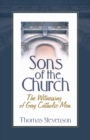 Sons of the Church : The Witnessing of Gay Catholic Men - eBook