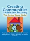 Creating Communities for Addiction Recovery : The Oxford House Model - eBook