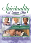 Spirituality of Later Life : On Humor and Despair - eBook