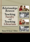 Relationships Between Teaching Faculty and Teaching Librarians - eBook