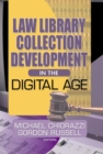 Law Library Collection Development in the Digital Age - eBook
