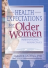 Health Expectations for Older Women : International Perspectives - eBook