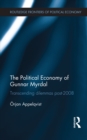 The Political Economy of Gunnar Myrdal : Transcending Dilemmas Post-2008 - eBook