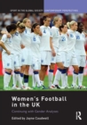Women's Football in the UK : Continuing with Gender Analyses - eBook