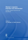Olympic Legacies: Intended and Unintended : Political, Cultural, Economic and Educational - eBook