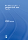 The Changing Face of Retailing in the Asia Pacific - eBook