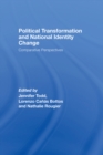 Political Transformation and National Identity Change : Comparative Perspectives - eBook