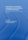 The Nature of Cultural Heritage, and the Culture of Natural Heritage - eBook