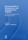 Homosexuality in Renaissance and Enlightenment England : Literary Representations in Historical Context - eBook