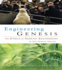 Engineering Genesis : Ethics of Genetic Engineering in Non-human Species - eBook