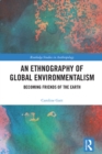 An Ethnography of Global Environmentalism : Becoming Friends of the Earth - eBook