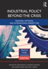 Industrial Policy Beyond the Crisis : Regional, National and International Perspectives - eBook