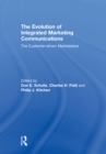 The Evolution of Integrated Marketing Communications : The Customer-driven Marketplace - eBook