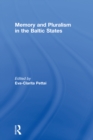 Memory and Pluralism in the Baltic States - eBook