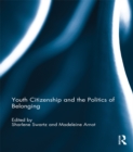 Youth Citizenship and the Politics of Belonging - eBook