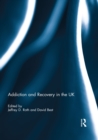 Addiction and Recovery in the UK - eBook