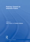 Policing: Toward an Unknown Future - eBook